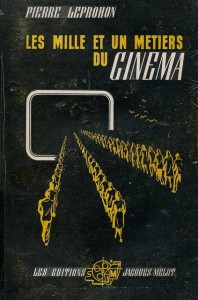 Couverture du livre Les Mille et Un Métiers du cinéma - de Pierre Leprohon
