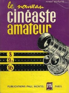 Couverture du livre Le Nouveau Cinéaste amateur par Pierre Monier