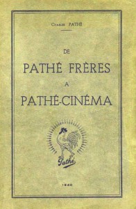 Couverture du livre De Pathé frères à Pathé-cinéma par Charles Pathé