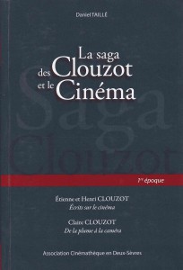 Cover of the book La Saga des Clouzot et le cinéma - Edited by Daniel Taillé