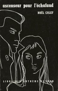 Cover of the book Ascenseur pour l'échafaud - by Noël Calef