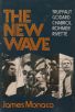 The New Wave:Truffaut, Godard, Chabrol, Rohmer, Rivette