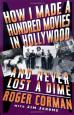 How I Made a Hundred Movies in Hollywood