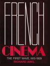 French Cinema: The First Wave, 1915-1929