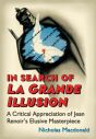 In Search of La Grande Illusion:A Critical Appreciation of Jean Renoir's Elusive Masterpiece