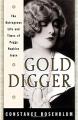 Gold Digger: The Outrageous Life and Times of Peggy Hopkins Joyce