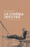 Le Cinéma infiltré: Un nouveau journalisme