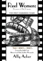 Reel Women, Pioneers of the Cinema: The First Hundred Years - Vol.1: 1890's-1950's