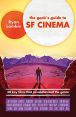 The Geek's Guide to SF Cinema:30 Key Films that Revolutionised the Genre