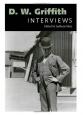 D. W. Griffith:Interviews