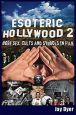 Esoteric Hollywood 2:More Sex, Cults and Symbols in Film