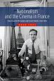 Nationalism and the Cinema in France:Political Mythologies and Film Events, 1945-1995