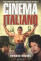 Cinema Italiano: The Complete Guide from Classics to Cult