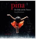 Pina : The Film and the Dancers