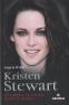 Kristen Stewart: La biographie non autorisée de Bella de Twilight