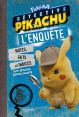 Pokémon - Détective Pikachu:L'enquête