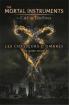 The Mortal Instruments - La Cité des ténèbres: Les Chasseurs d'ombres - Le guide ultime