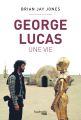 George Lucas:une vie