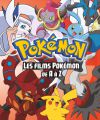 Pokémon:Les films Pokémon de A à Z