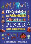 L'encyclopédie junior des personnages Pixar:ton guide ultime