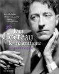 Jean Cocteau le magnifique: Les miroirs d'un poète