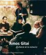 Amos Gitai: Architecte de la mémoire