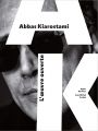 Abbas Kiarostami:L'oeuvre ouverte
