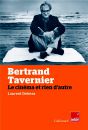Les vies de Bertrand Tavernier