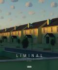 Liminal:Les nouveaux espaces de l'angoisse