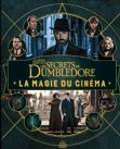 Les Secrets de Dumbledore:La magie du cinéma (volume 5)