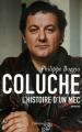 Coluche : L'Histoire d'un mec