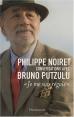 Philippe Noiret, conversations avec Bruno Putzulu :