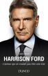 Harrison Ford:L'acteur qui ne voulait pas être une star