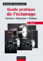 Guide pratique de l'éclairage:Cinéma - Télévision - Théâtre