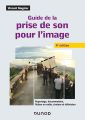 Guide de la prise de son pour l'image:4e éd.