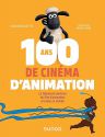 100 ans de cinéma d'animation:La fabuleuse aventure du film d'animation à travers le monde