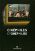 Cinéphiles et cinéphilies: Une histoire de la qualité cinématographique