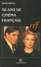 50 Ans de cinéma français: (1945-1995)