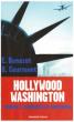 Hollywood Washington: Comment l'Amérique fait son cinéma