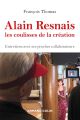 Alain Resnais, les coulisses de la création:Entretiens avec ses proches collaborateurs