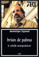Brian de Palma, le rebelle manipulateur