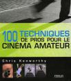 100 Techniques de pros pour le cinéma amateur