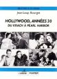 Hollywood, années 30 : du Krach à Pearl Harbor