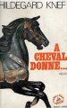 A cheval donné...