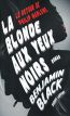 La Blonde aux yeux noirs:le retour de Philip Marlowe