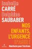 Nos enfants, l'urgence d'agir !:Manifeste pour l'écriture