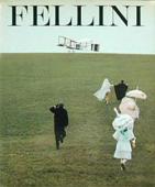 Fellini : Les 400 plus belles photographies des quinze films et demi de Federico Fellini