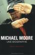 Michael Moore: Une biographie