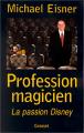 Profession magicien: La passion Disney