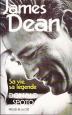 James Dean : Sa vie, sa légende